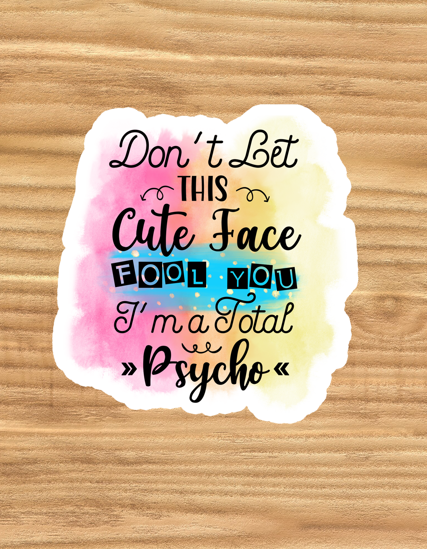 Cute Face Psycho - Waterproof Vinyl Sticker