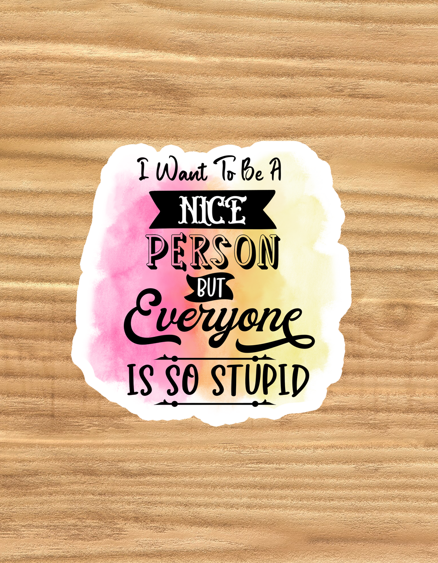 Nice Person But... - Waterproof Vinyl Sticker